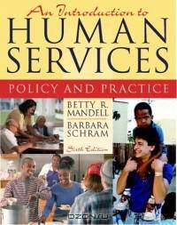 An Introduction to Human Services : Policy and Practice (6th Edition)