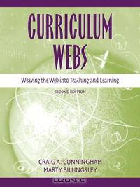 Curriculum Webs: Weaving the Web into Teaching and Learning (2nd Edition)