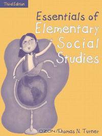 Essentials of Elementary Social Studies, (Part of the Essentials of Classroom Teaching Series), MyLabSchool Edition (3rd Edition) (Essentials of Classroom Teaching Series)