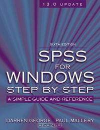 SPSS for Windows Step-by-Step: A Simple Guide and Reference, 13.0 update (6th Edition)