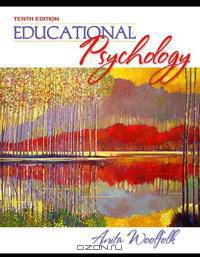 Educational Psychology (with MyLabSchool) (10th Edition) (MyLabSchool Series)