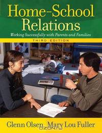Home-School Relations: Working Successfully with Parents and Families (3rd Edition)