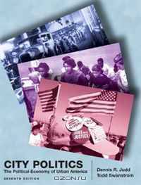 City Politics: The Political Economy of Urban America (7th Edition)