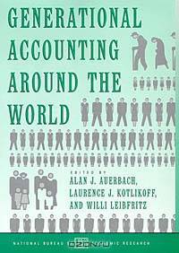 Generational Accounting Around the World (National Bureau of Economic Research Project Report)