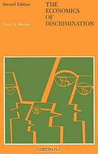 The Economics of Discrimination (Economic Research Studies)