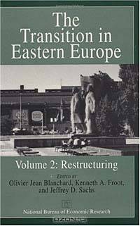 The Transition in Eastern Europe: Restructuring (National Bureau of Economic Research Project Report)