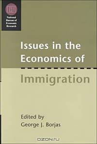 Issues in the Economics of Immigration (National Bureau of Economic Research Conference Report.)