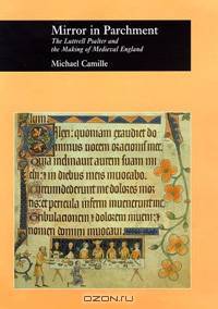 Mirror in Parchment: The Luttrell Psalter and the Making of Medieval England