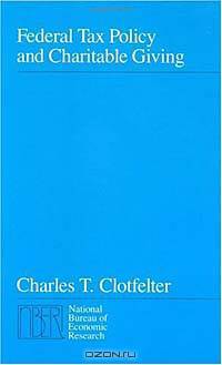 Federal Tax Policy and Charitable Giving (Nber Monograph)