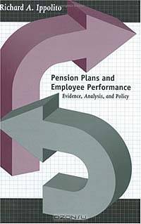 Pension Plans and Employee Performance: Evidence, Analysis, and Policy
