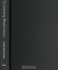 Screening Modernism: European Art Cinema, 1950-1980