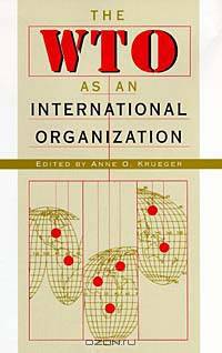 The Wto As an International Organization