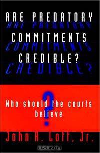 Are Predatory Commitments Credible?: Who Should the Courts Believe?