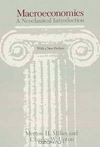 Macroeconomics : A Neoclassical Introduction