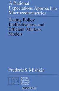 A Rational Expectations Approach to Macroeconomics (National Bureau of Economic Research-Mon)