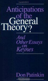 Anticipations of the General Theory: And Other Essays on Keynes