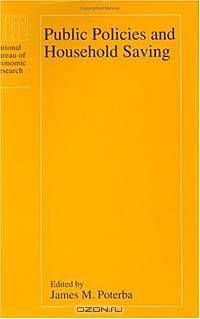 Public Policies and Household Saving (National Bureau of Economic Research Project Report)