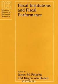 Fiscal Institutions and Fiscal Performance (Conference Report (National Bureau of Economic Research).)