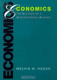Economics: The Culture of a Controversial Science