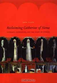 Reclaiming Catherine of Siena: Literacy, Literature, and the Signs of Others