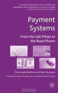 Payment Systems: From the Salt Mines to the Board Room