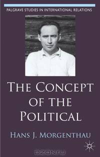 The Concept of the Political (Palgrave Studies in International Relations)
