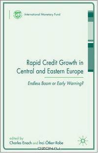 Rapid Credit Growth in Central and Eastern Europe: Endless Boom or Early Warning?