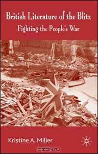 British Literature of the Blitz: Fighting the People