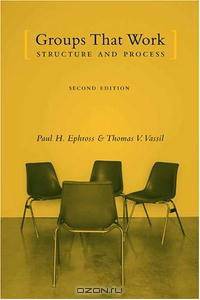 Groups That Work: Structure and Process