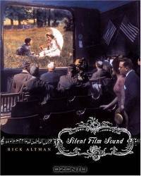 Silent Film Sound (Film and Culture Series)