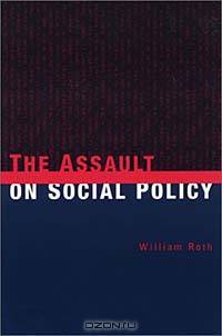 The Assault on Social Policy