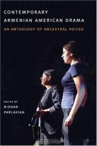 Contemporary Armenian American Drama : An Anthology