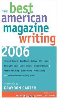 The Best American Magazine Writing 2006 (Best American Magazine Writing)
