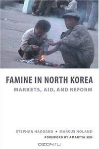 Famine in North Korea: Markets, Aid, and Reform