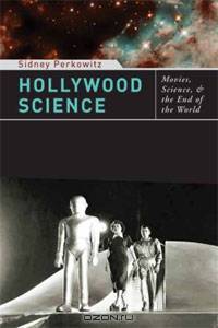 Hollywood Science: Movies, Science, and the End of the World