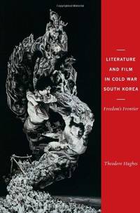 Literature and Film in Cold War South Korea: Freedom