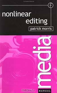 Nonlinear Editing (Media Manuals)