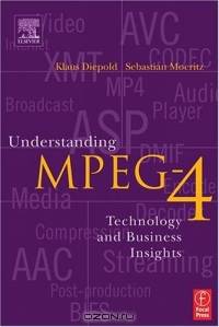 Understanding MPEG 4 : Technology and Business Insights