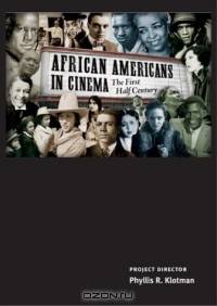 African Americans in Cinema: The First Half Century