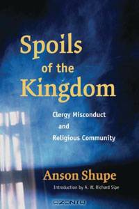 Spoils of the Kingdom: Clergy Misconduct and Religious Community