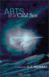 Arts of a Cold Sun: Poems (Illinois Poetry Series)