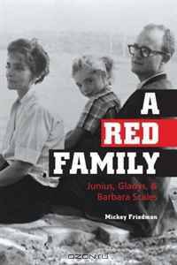A Red Family: Junius, Gladys, and Barbara Scales