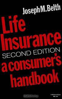 Life Insurance: A Consumer