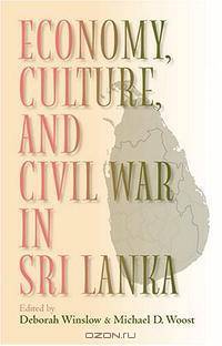 Economy, Culture, and Civil War in Sri Lanka