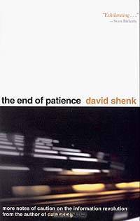 The End of Patience: Cautionary Notes on the Information Revolution