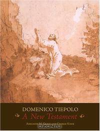 Domenico Tiepolo: A New Testament