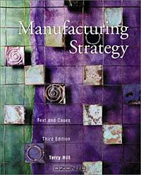 Manufacturing Strategy: Text and Cases