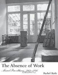 The Absence of Work: Marcel Broodthaers, 1964-1976