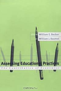 Assessing Educational Practices: The Contribution of Economics