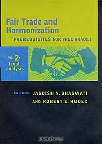 Fair Trade and Harmonization, Vol. 2: Legal Analysis